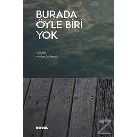 Burada Öyle Biri Yok - Neslihan Önderoğlu