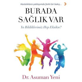Burada Sağlık Var / Asuman Yeni