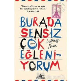 Burada Sensiz Çok Eğleniyorum - Courtney Maum