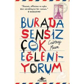 Burada Sensiz Çok Eğleniyorum - Courtney Maum