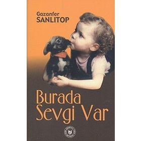 BURADA SEVGI VAR - GAZANFER SANLITOP