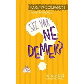 Burada Türkçe Konuşuyoruz 2 Siz Var Ne Demek? - Süleyman Ezber