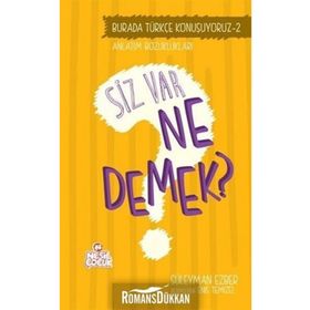 Burada Türkçe Konuşuyoruz 2 Siz Var Ne Demek? - Süleyman Ezber