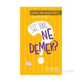 Burada Türkçe Konuşuyoruz 2 Siz Var Ne Demek? - Süleyman Ezber