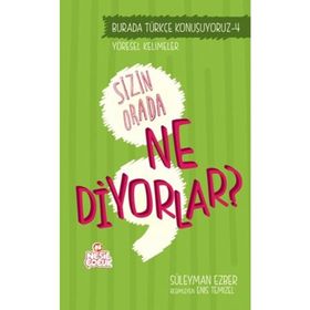 Burada Türkçe Konuşuyoruz 4 Sizin Orda Ne Diyorlar? - Süleyman Ezber