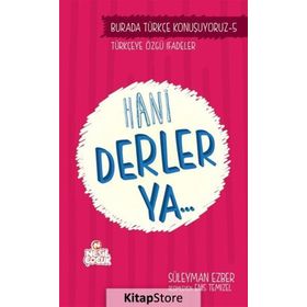 Burada Türkçe Konuşuyoruz 5 Hani Derler Ya.. - Süleyman Ezber