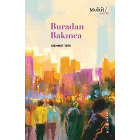 Buradan Bakınca - Mehmet Tepebaşı