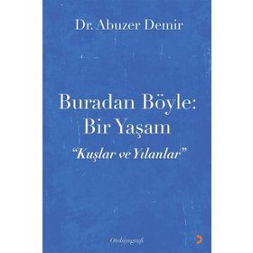 Buradan Böyle: Bir Yaşam - Abuzer Demir