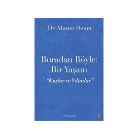 Buradan Böyle: Bir Yaşam - Abuzer Demir