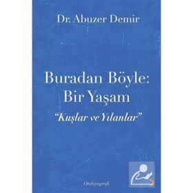 Buradan Böyle: Bir Yaşam - Abuzer Demir