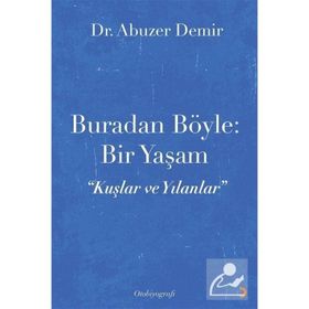 Buradan Böyle: Bir Yaşam - Abuzer Demir