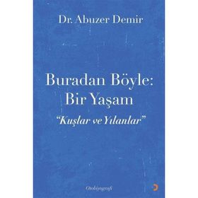Buradan Böyle: Bir Yaşam - Abuzer Demir