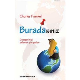 BURADASINIZ GEZEGENIMIZI ANLAMAK İÇİN İPUÇLARI - CHARLES FRANKEL