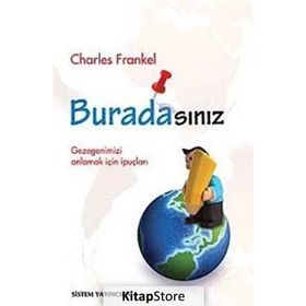BURADASINIZ GEZEGENIMIZI ANLAMAK İÇİN İPUÇLARI - CHARLES FRANKEL