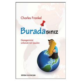 BURADASINIZ GEZEGENIMIZI ANLAMAK İÇİN İPUÇLARI - CHARLES FRANKEL