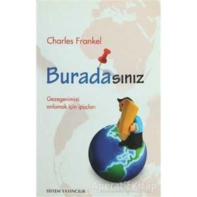 BURADASINIZ GEZEGENIMIZI ANLAMAK İÇİN İPUÇLARI - CHARLES FRANKEL