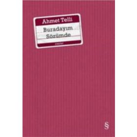 BURADAYIM SÖZÜMDE - AHMET TELLI