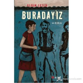BURADAYIZ - KEREM EKSEN