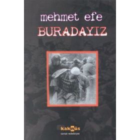 BURADAYIZ - MEHMET EFE