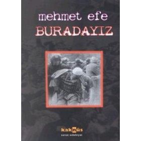BURADAYIZ - MEHMET EFE