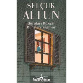 Buraları Rüzgar Buraları Yağmur - Selçuk Altun