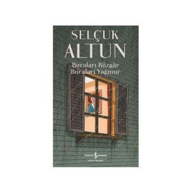 Buraları Rüzgar Buraları Yağmur - Selçuk Altun