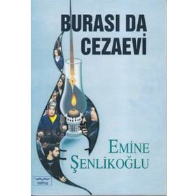 Burası Da Cezaevi - Emine Şenlikoğlu