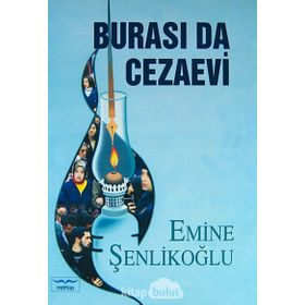 Burası Da Cezaevi - Emine Şenlikoğlu
