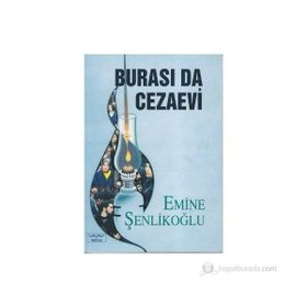 Burası Da Cezaevi - Emine Şenlikoğlu