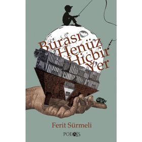 Burası Henüz Hiçbir Yer - Ferit Sürmeli