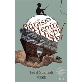 Burası Henüz Hiçbir Yer - Ferit Sürmeli