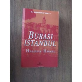 BURASI İSTANBUL BIR İSTANBUL KÜLTÜRÜ KİTABI 2 - HALDUN HÜREL