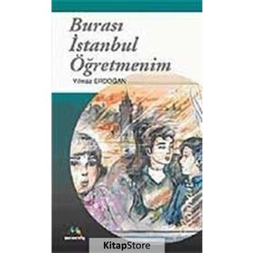 BURASI İSTANBUL ÖĞRETMENİM - YILMAZ ERDOĞAN