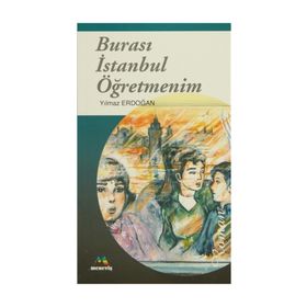 BURASI İSTANBUL ÖĞRETMENİM - YILMAZ ERDOĞAN