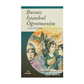 BURASI İSTANBUL ÖĞRETMENİM - YILMAZ ERDOĞAN