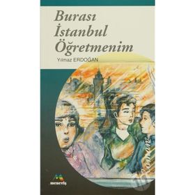 BURASI İSTANBUL ÖĞRETMENİM - YILMAZ ERDOĞAN