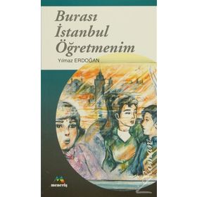BURASI İSTANBUL ÖĞRETMENİM - YILMAZ ERDOĞAN