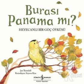 Burası Panama mı - Heyecanlı Bir Göç Öyküsü - Jan Thornhill