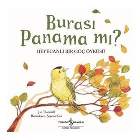 Burası Panama mı - Heyecanlı Bir Göç Öyküsü - Jan Thornhill