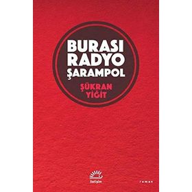 Burası Radyo Şarampol - Şükran Yiğit