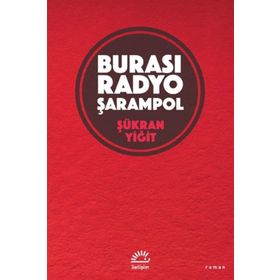 Burası Radyo Şarampol - Şükran Yiğit