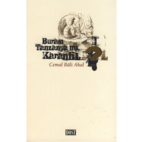 BURASI TANZANYA MI KARANFIL? - CEMAL B. AKAL