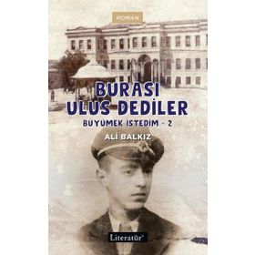 Burası Ulus Dediler - Büyümek İstedim 2 - Ali Balkız