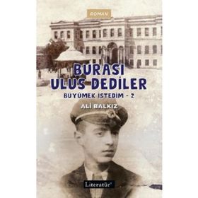 Burası Ulus Dediler - Büyümek İstedim 2 - Ali Balkız