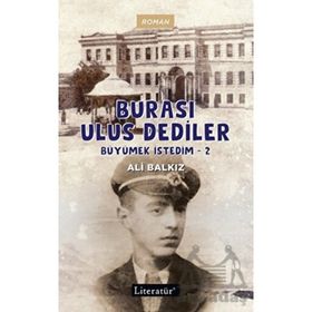 Burası Ulus Dediler - Büyümek İstedim 2 - Ali Balkız