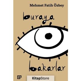 Buraya Bakarlar - Mehmet Fatih Özbey
