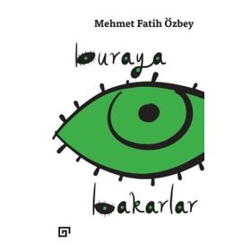 Buraya Bakarlar - Mehmet Fatih Özbey
