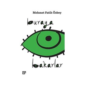 Buraya Bakarlar - Mehmet Fatih Özbey
