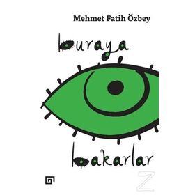 Buraya Bakarlar - Mehmet Fatih Özbey