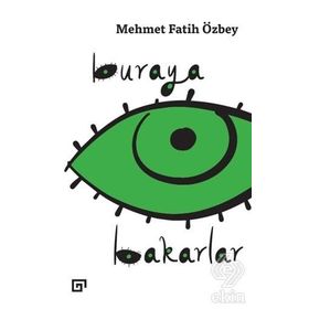 Buraya Bakarlar - Mehmet Fatih Özbey
